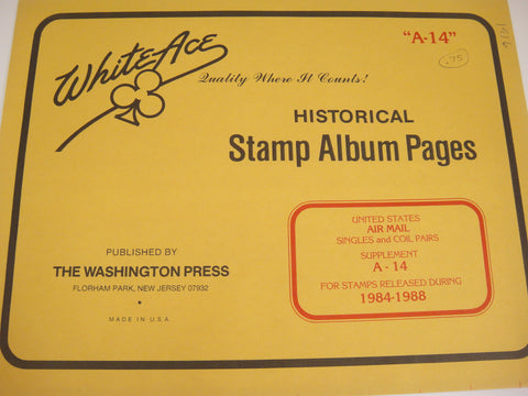 White Ace 1984-1988 United States Air Mail Singles Stamp & Coil Pairs Album Supplement A-14
